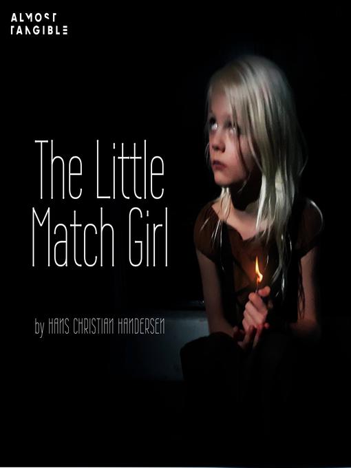 Title details for The Little Match Girl by Hans Christian Andersen - Wait list